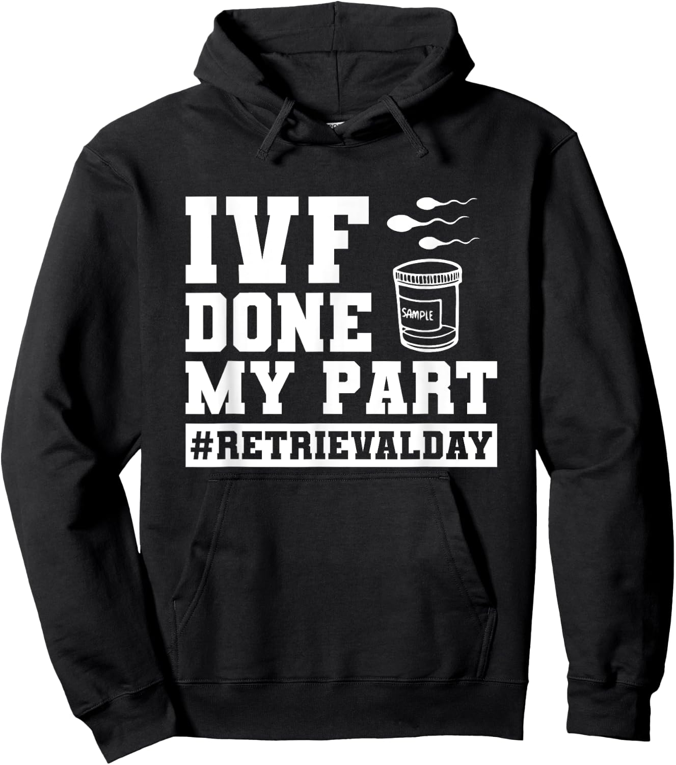Infertility IVF Transfer Day IVF Done My Part Hoodie - Hoodie | Black