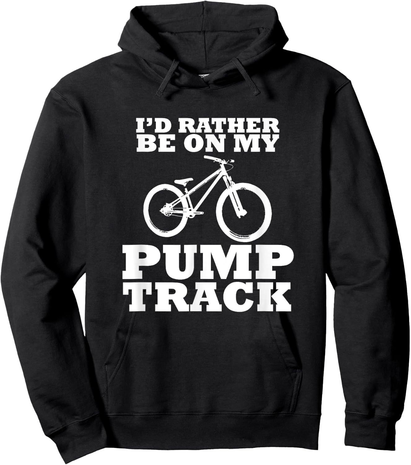 I'd Rather Be on My Pump Track Hoodie - Hoodie | Black