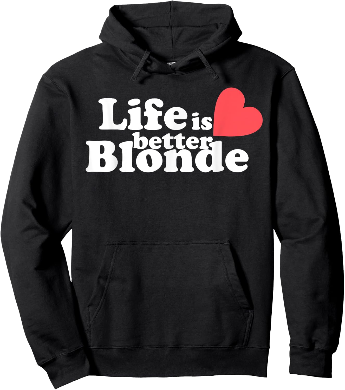 Life Is Better B.l.o.n.d.e Funny Apparel Hoodie - Hoodie | Black