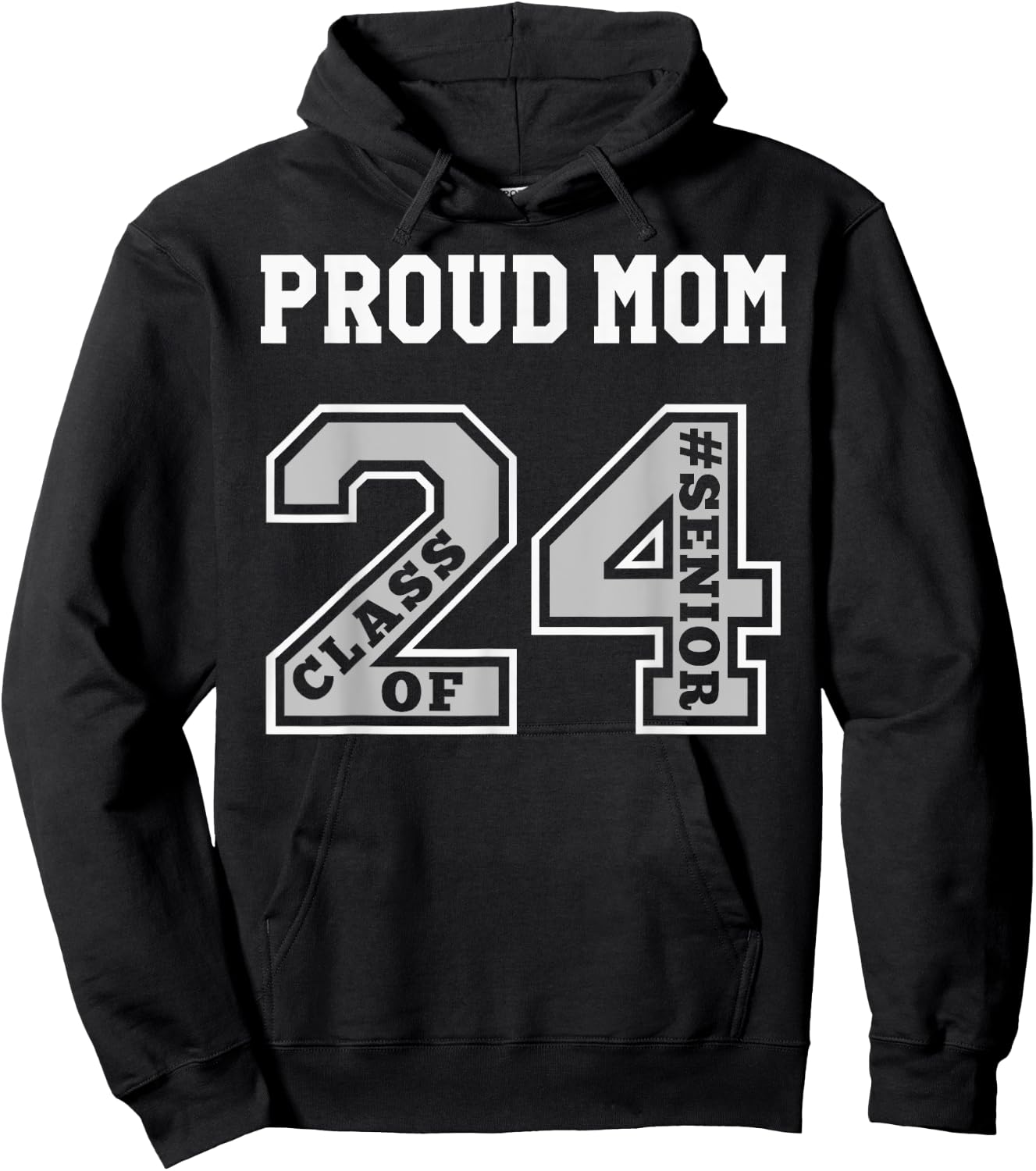 #proud Mom of 2024 Senior - Class of 24 Proud Mom - 2 W Hoodie - Hoodie | Black