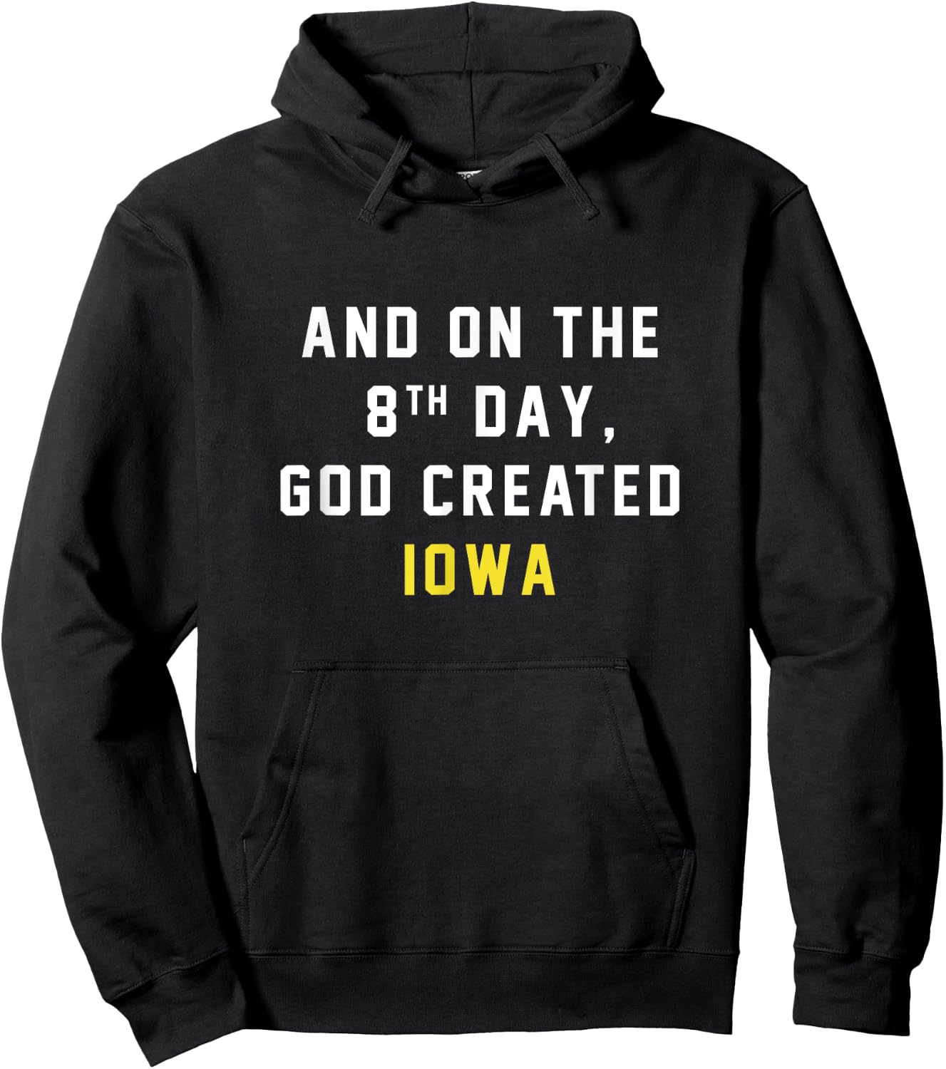 And on the 8th day, God created Iowa Hoodie - Hoodie | Black