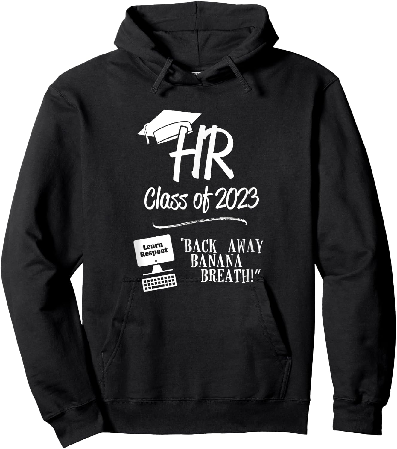 HR Class of 2023 - Back Away Banana Breath! Hoodie - Hoodie | Black