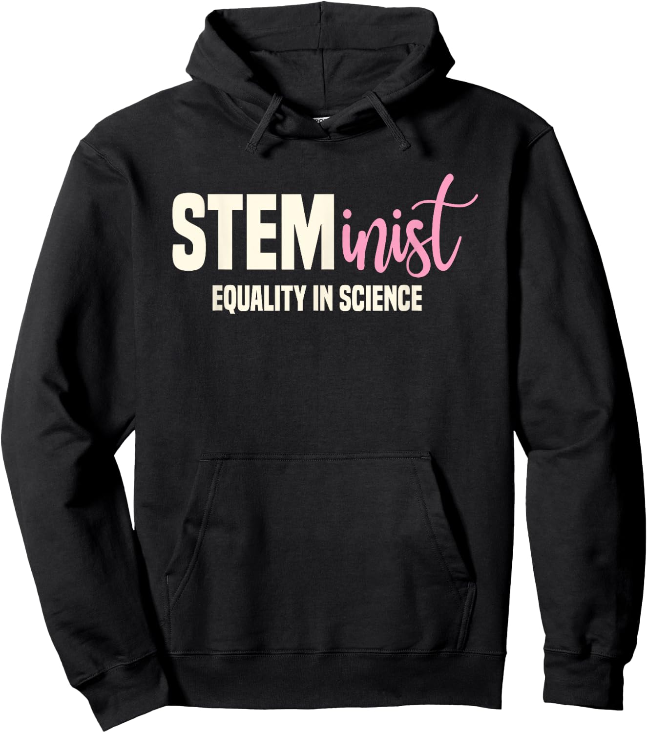 Steminist Equality In Science Women STEM Student Geek Hoodie - Hoodie | Black