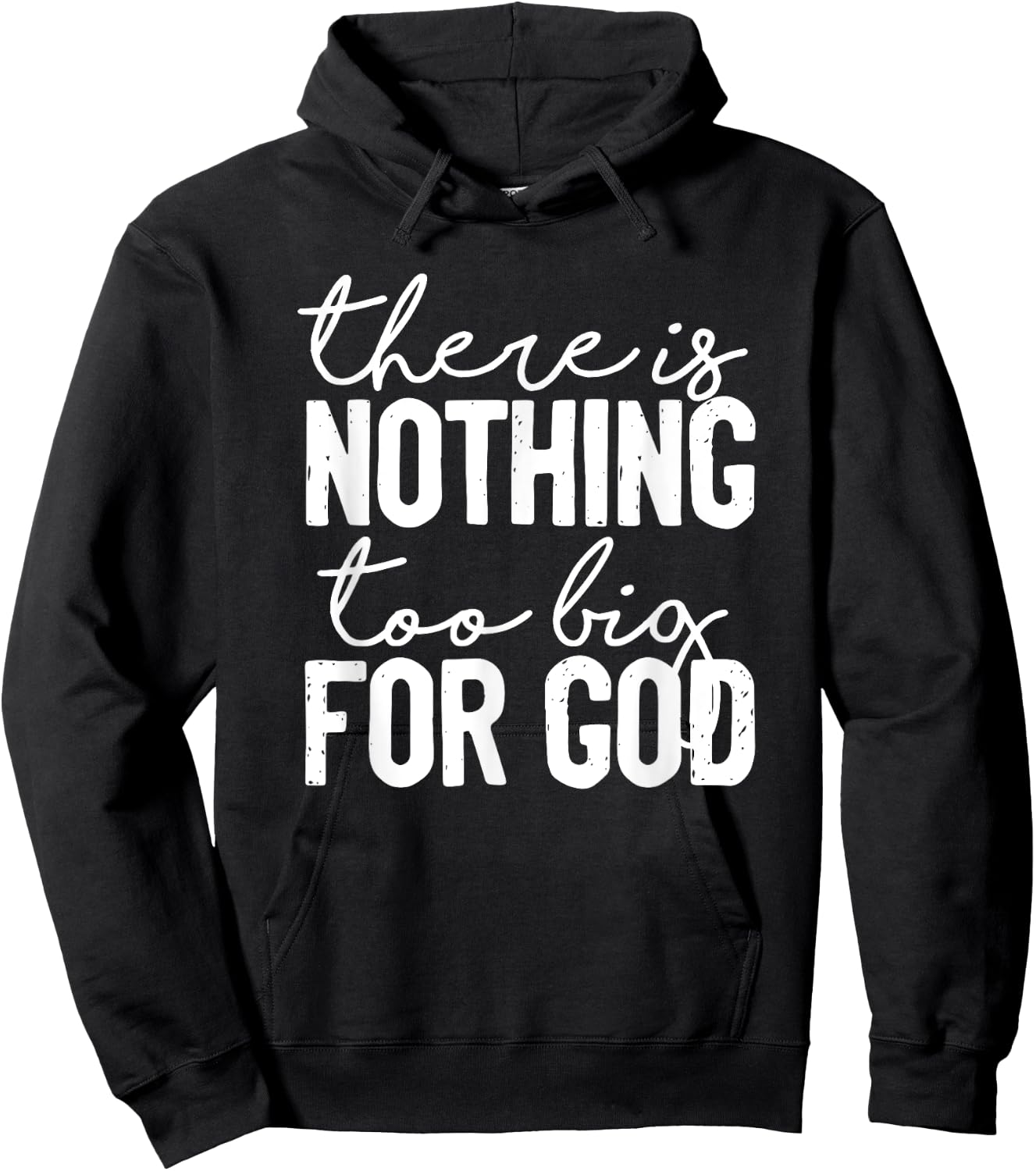 There Is Nothing Too Big For God Christian Hoodie - Hoodie | Black