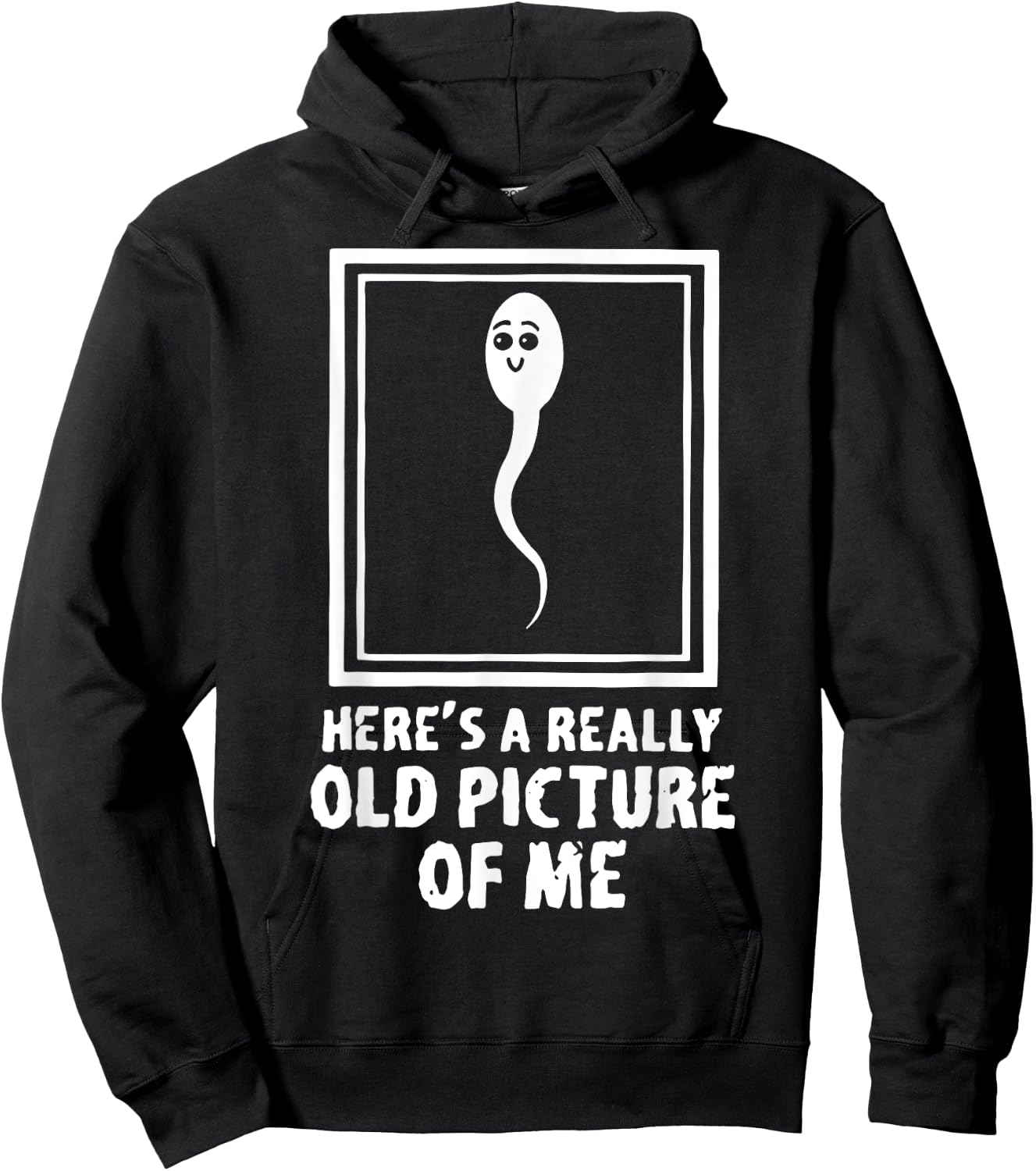 Here's A Really Old Picture Of Me Funny Fun Sperm Birthday Hoodie - Hoodie | Black