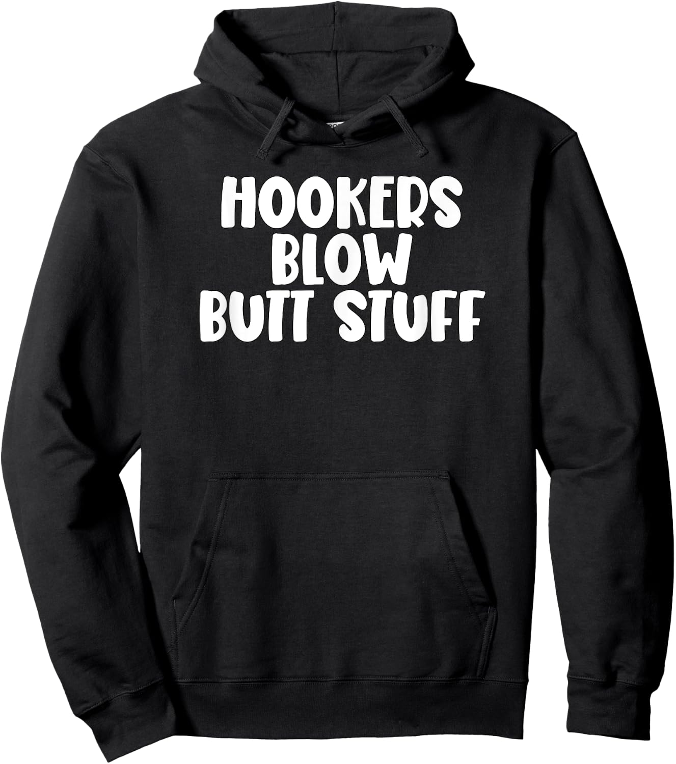 Hookers and Blow And Butt Stuff Hoodie - Hoodie | Black