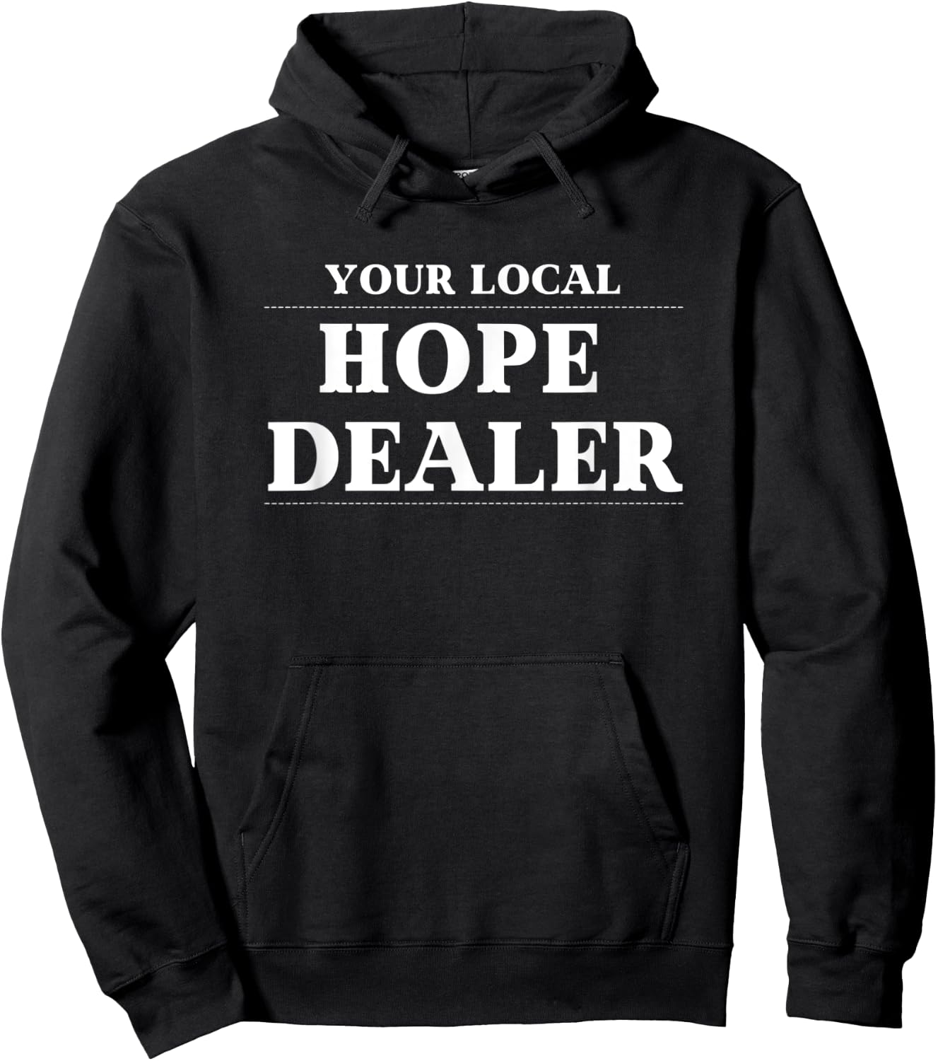 Fun Christian Your Local Hope Dealer Hoodie - Hoodie | Black