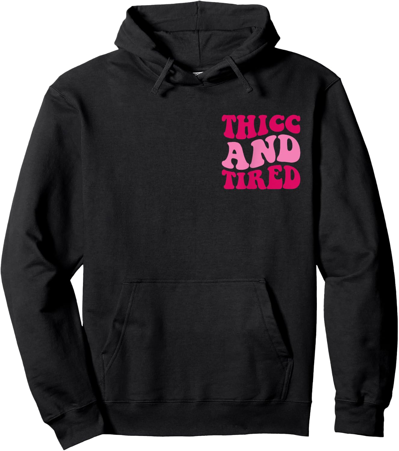 Thicc And Tired Funny Saying Groovy Women Hoodie - Hoodie | Black
