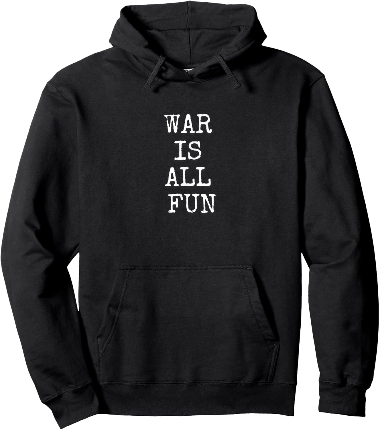Army - War is all fun - War Hoodie - Hoodie | Black
