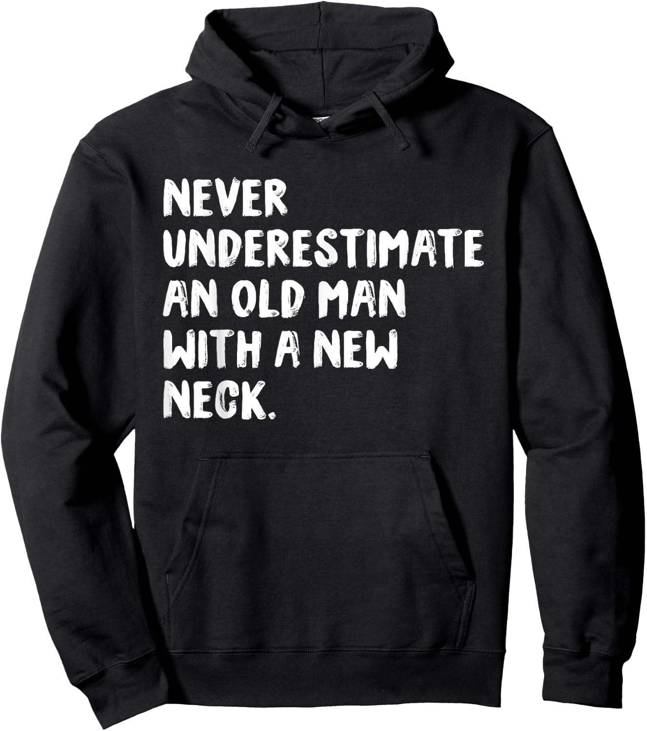 Never Underestimate An Old Man With A New Neck Surgery Hoodie - Hoodie | Black