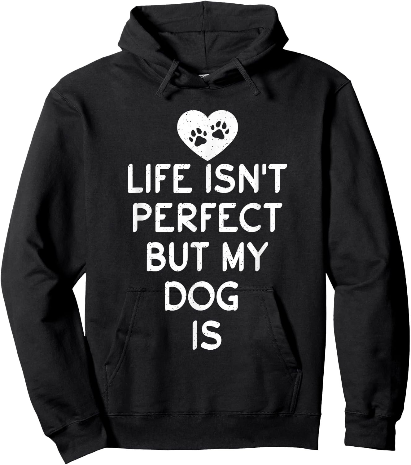 Life isnt perfect but my Dog is Puppy Dog Lover Hoodie - Hoodie | Black