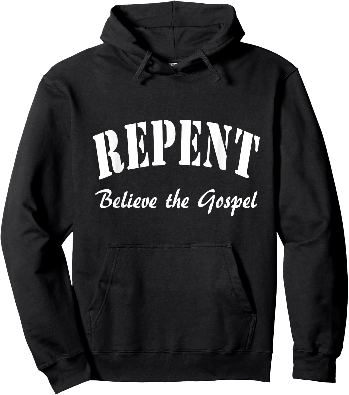 REPENT and Believe the Gospel Mark Gospel 1:15 Hoodie - Hoodie | Black