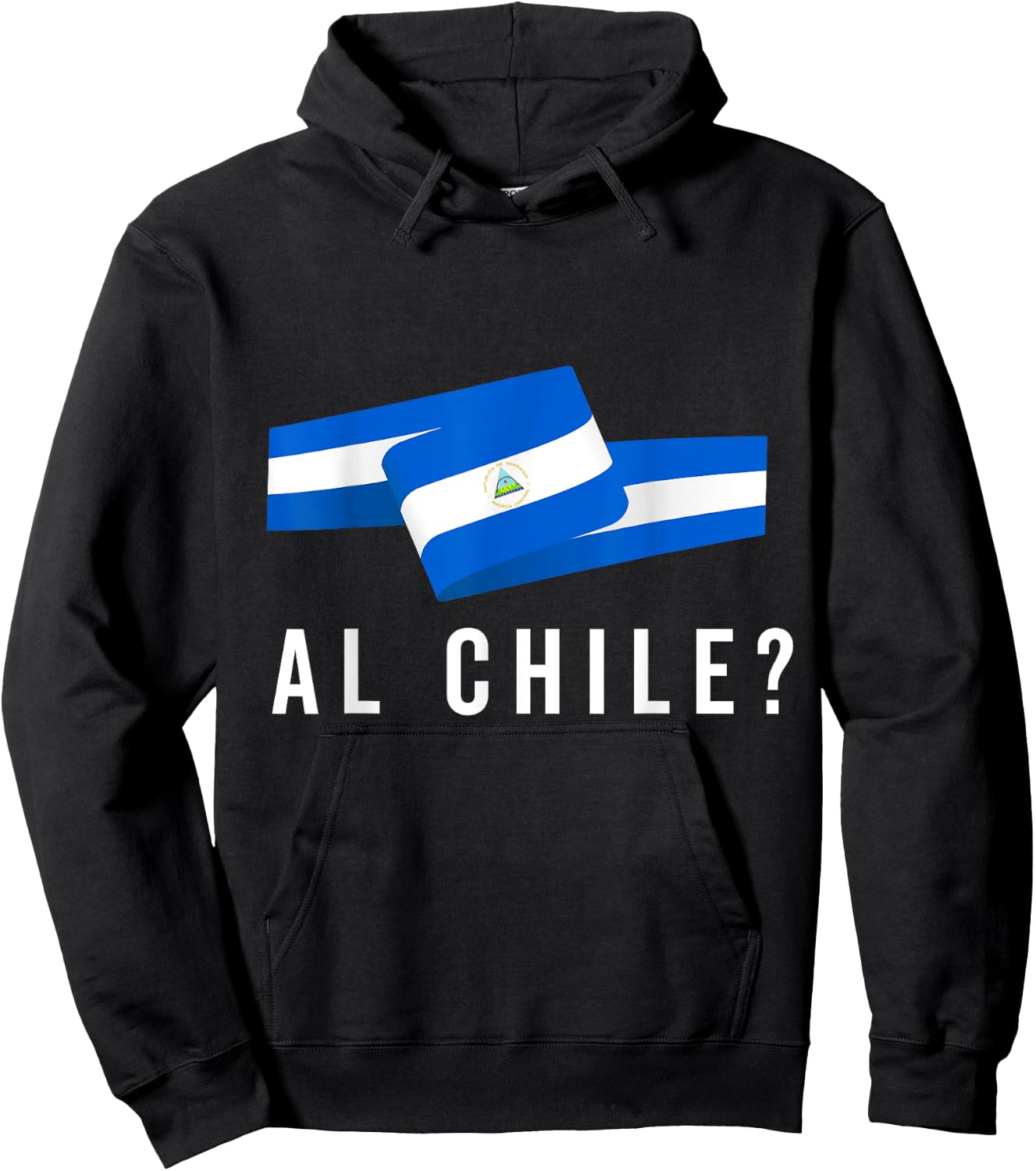 Nicaragua Flag Camiseta Nicaraguan Al Chile Slang Saying Hoodie - Hoodie | Black