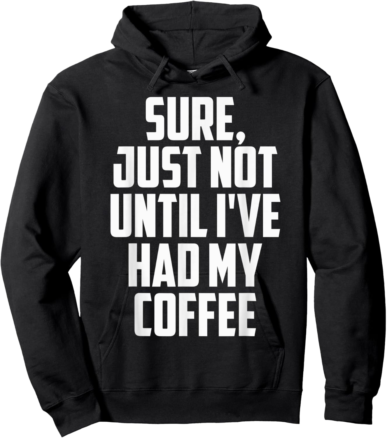Not Before My Coffee Funny t shirtmen women kid Gifts Shirt Hoodie - Hoodie | Black