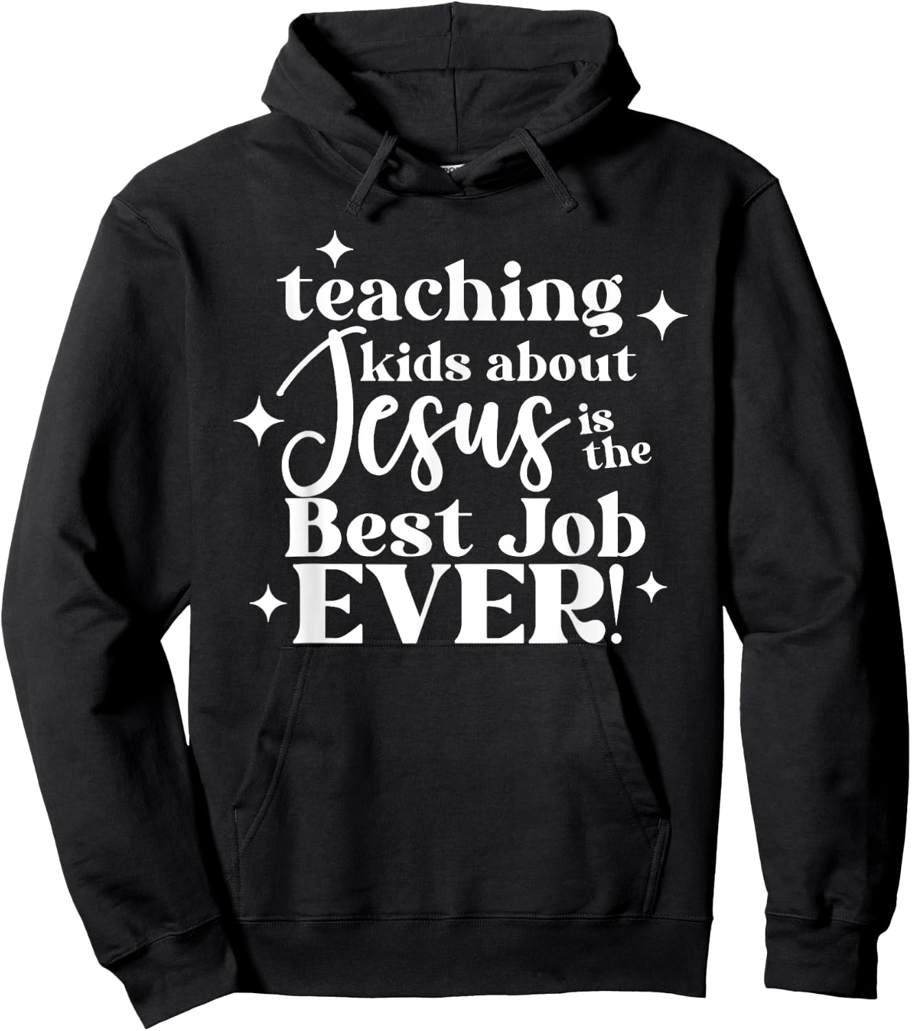 Teaching Kids About Jesus Is The Best Job Ever Hoodie - Hoodie | Black