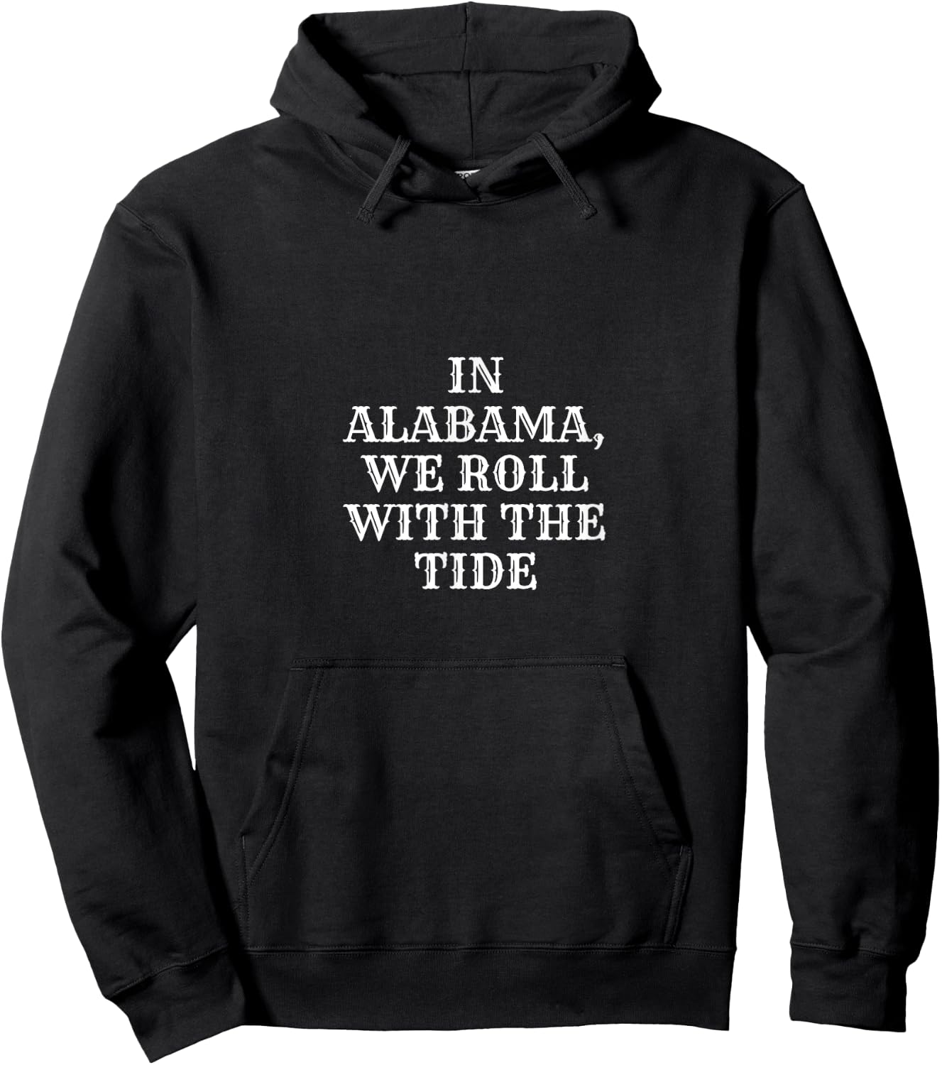 In Alabama, We Roll With The Tide Southern State Pride Hoodie - Hoodie | Black