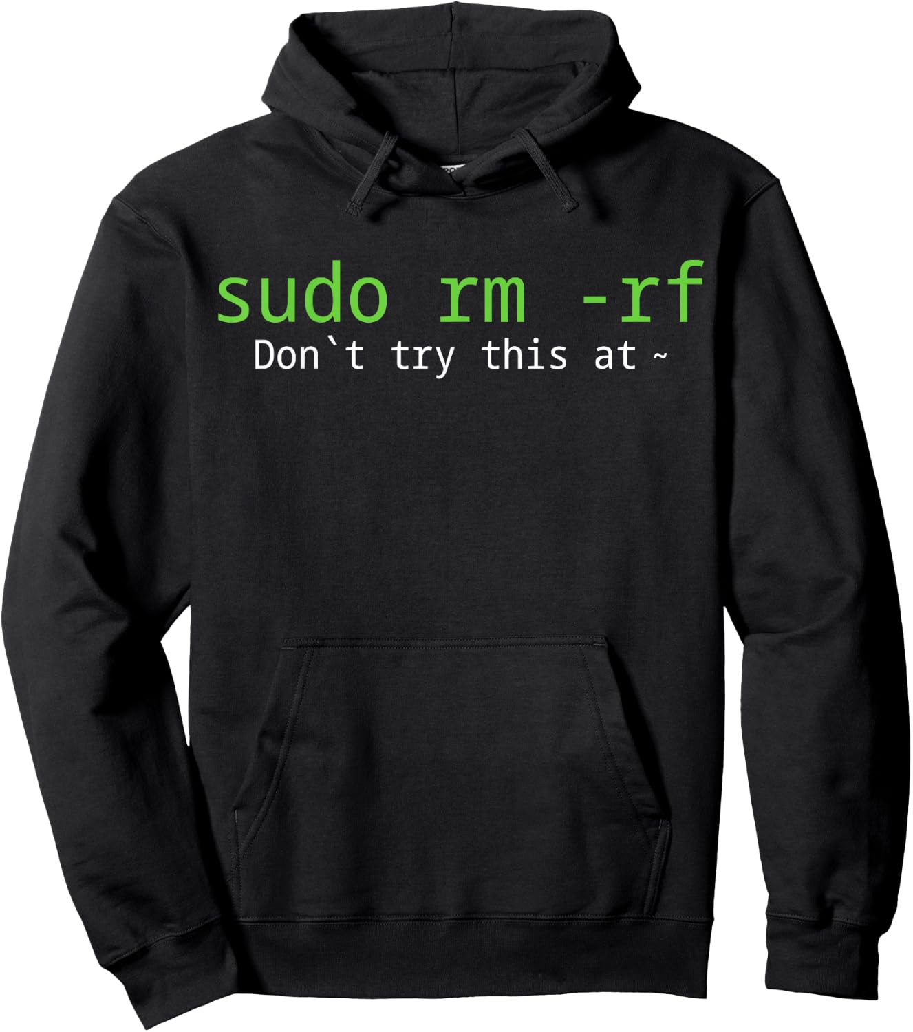 Sudo Rm -rf Don't Try This At Hoodie - Hoodie | Black