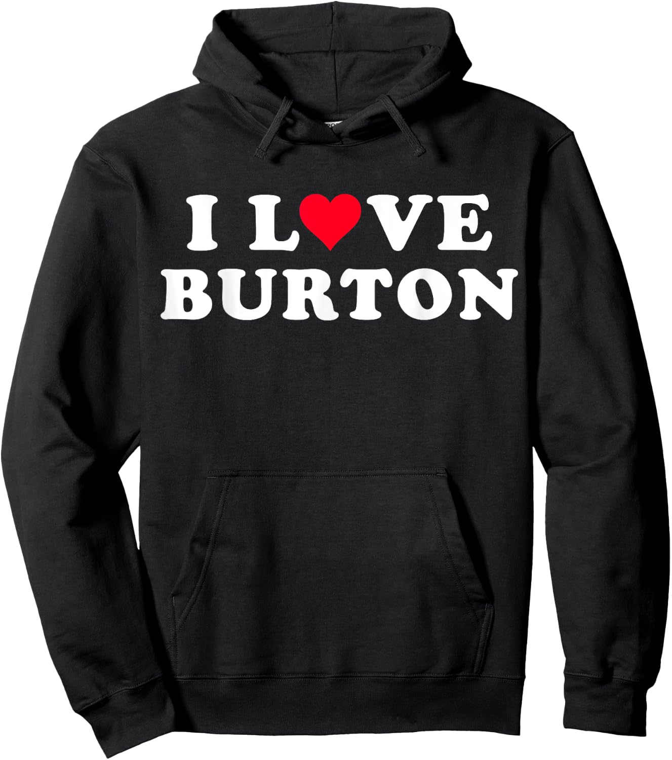 I Love Burton Matching Girlfriend & Boyfriend Burton Name Hoodie - Hoodie | Black