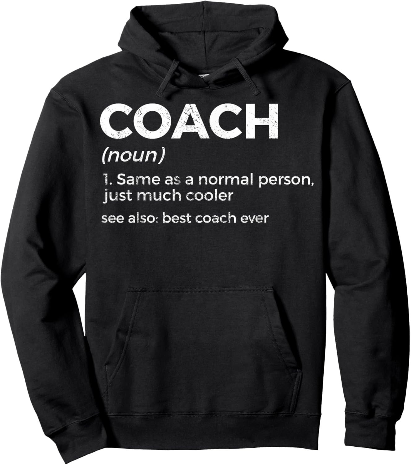 Coach Definition Funny Best Coach Ever Hoodie - Hoodie | Black
