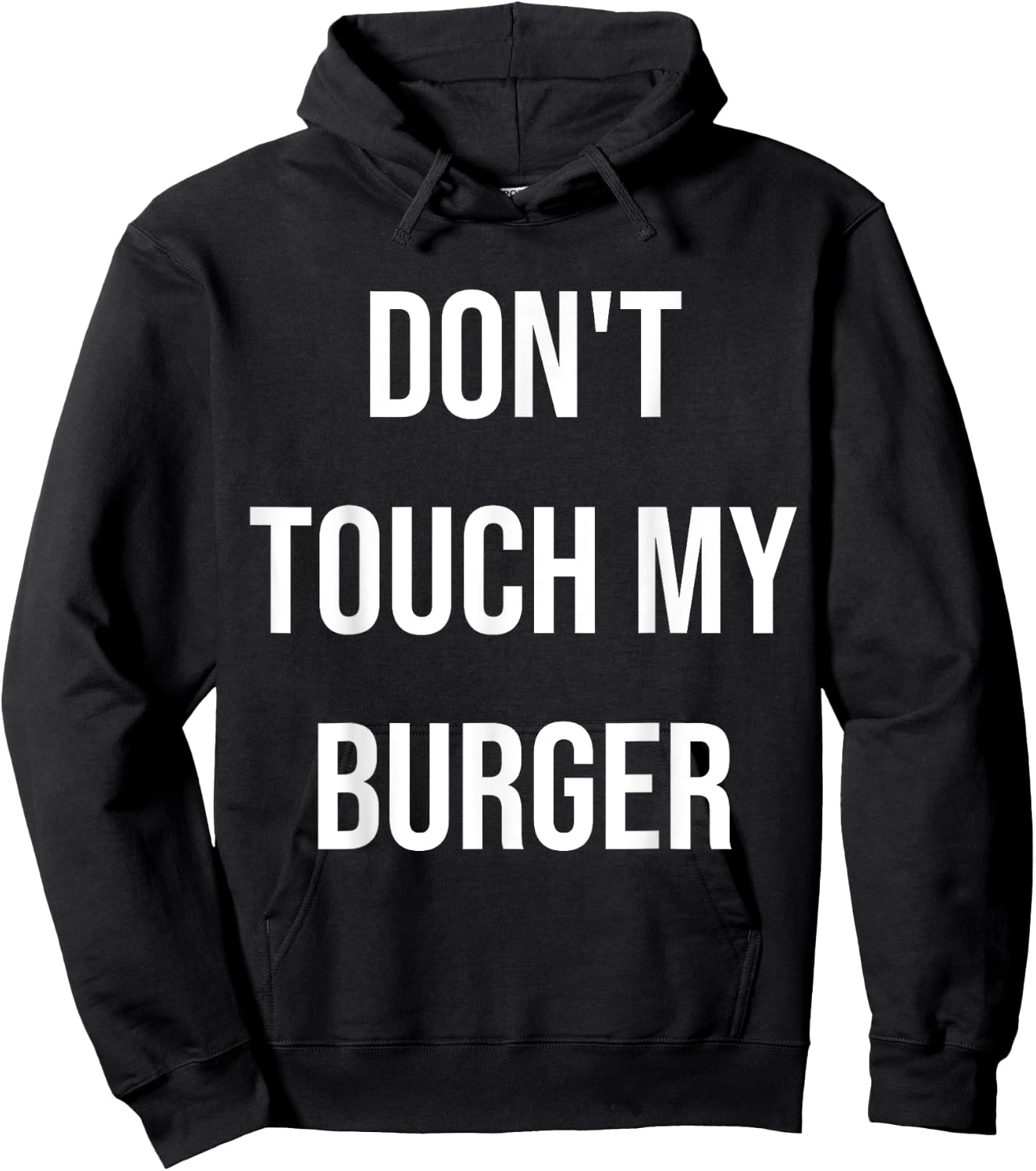 Don't Touch My Burger Funny Food Foodie Gift Hoodie - Hoodie | Black