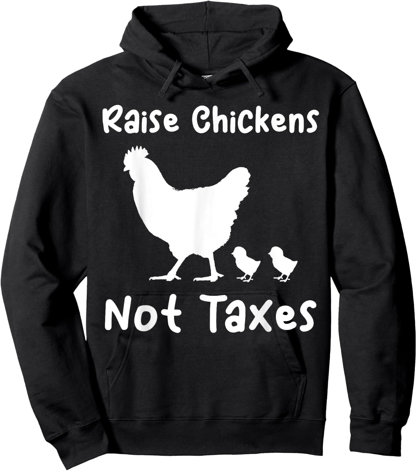Raise Chickens Not Taxes Ranch Homestead Libertarian Chicks Hoodie - Hoodie | Black