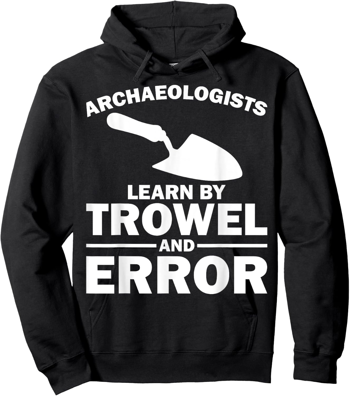 Funny Archeology Trowel Design Men Women Antique Archeology Hoodie - Hoodie | Black