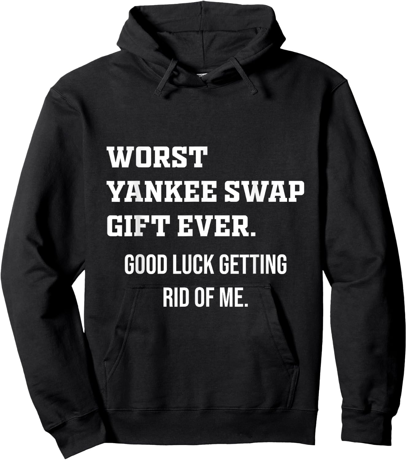 Worst Yankee Swap Gift Ever Hoodie - Hoodie | Black