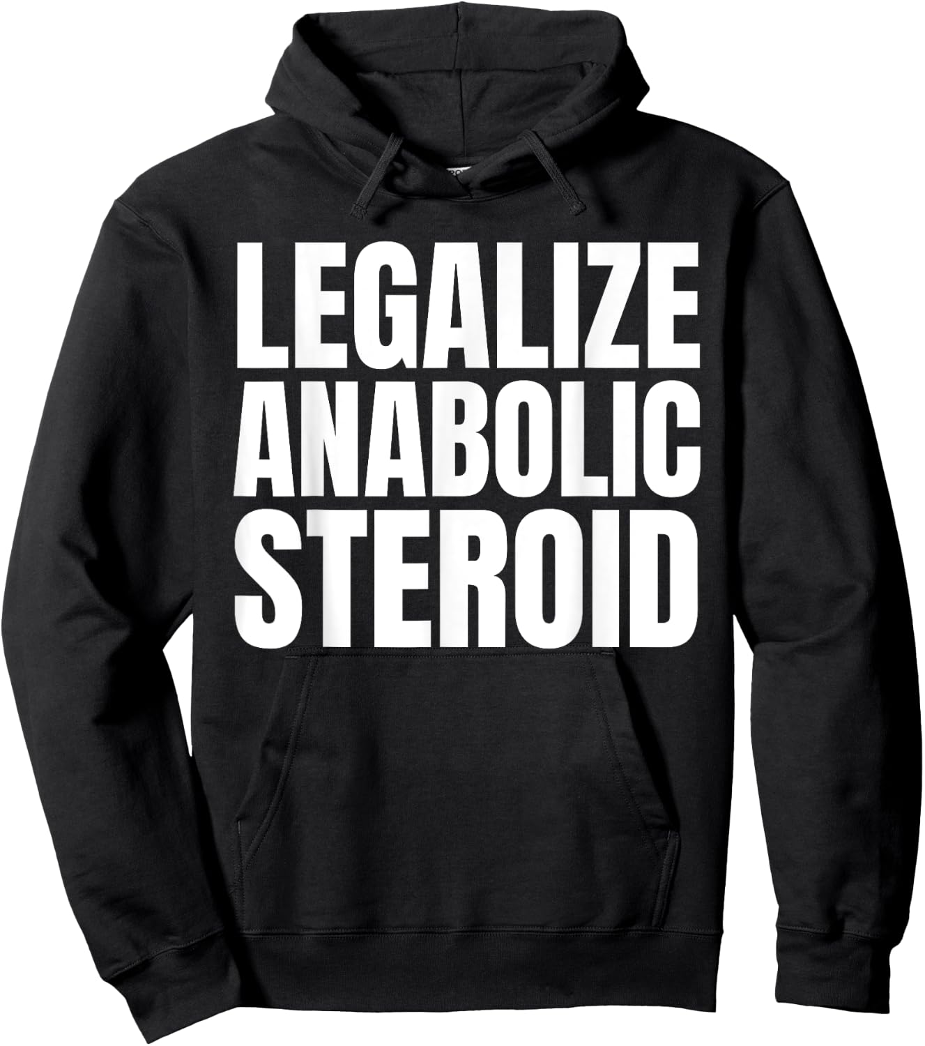 Legalize Anabolic Steroid Shir as Gym Bodybuilding Hoodie - Hoodie | Black