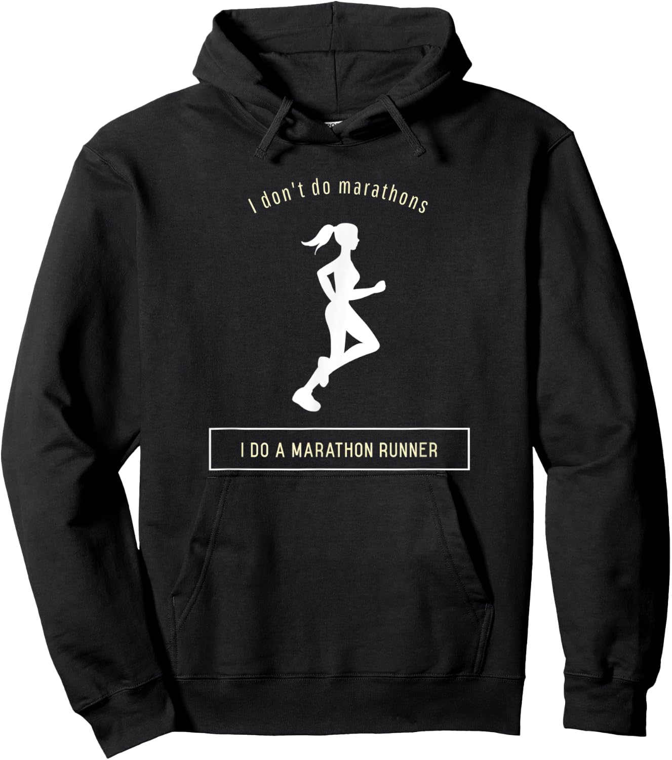 I Don't Do Marathons I do a Marathon Runner Hoodie - Hoodie | Black