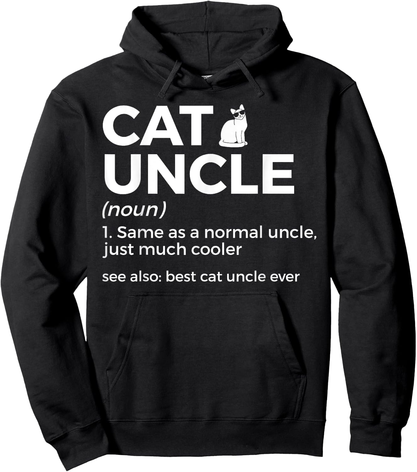 Cat Uncle Definition Best Cat Uncle Ever Funny Cat Lover Hoodie - Hoodie | Black