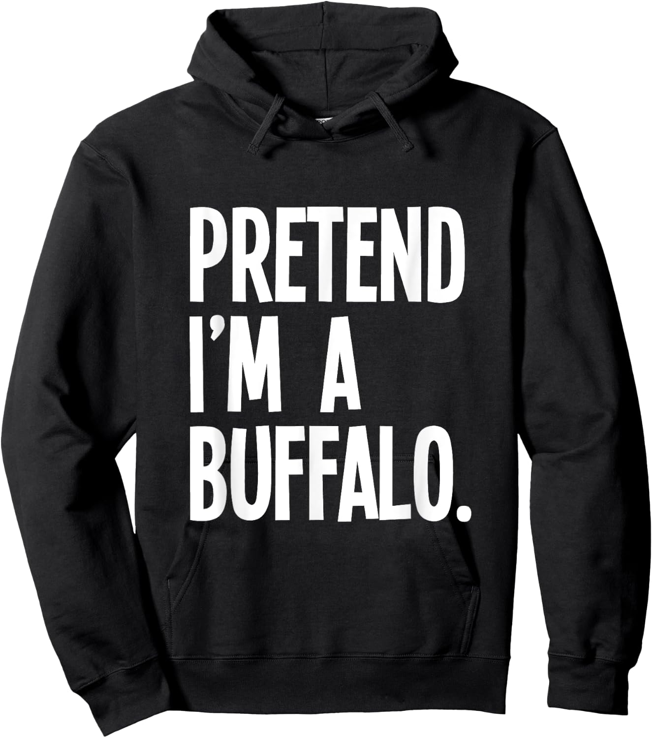 Pretend I'm A Buffalo Funny Halloween Party Costume Hoodie - Hoodie | Black