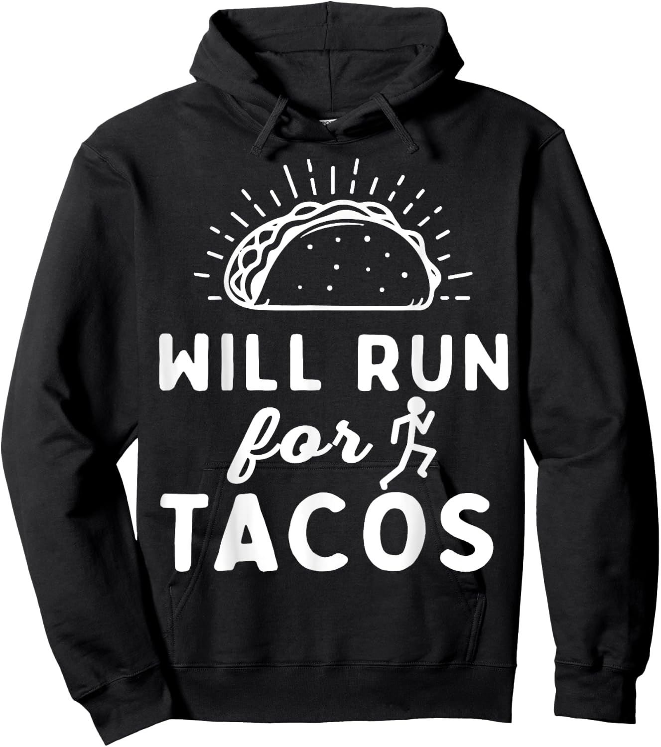 Will Run For Tacos - Motivation Fitness Life Hoodie - Hoodie | Black
