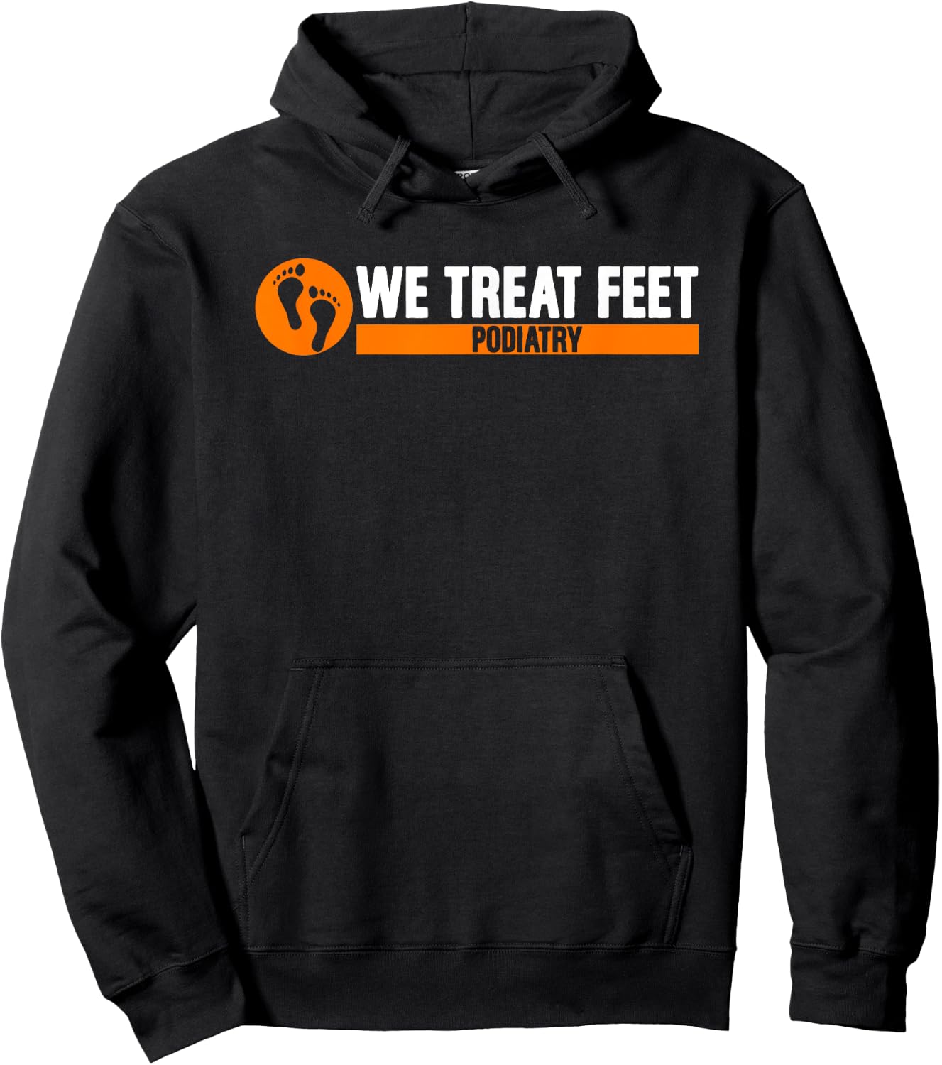 We Treat Feet Podiatry | Medicine | Foot Doctor Podiatrist Hoodie - Hoodie | Black