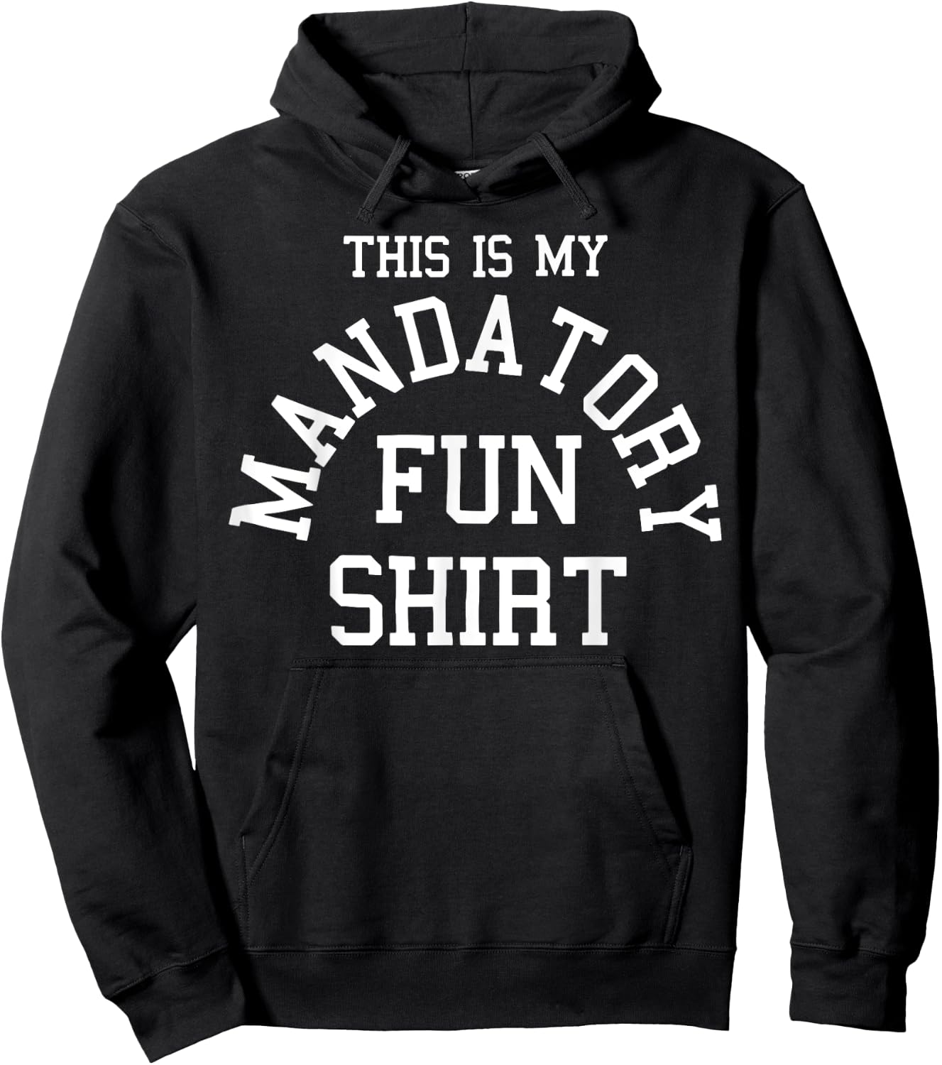 This Is My Mandatory Fun Shirt Hoodie - Hoodie | Black