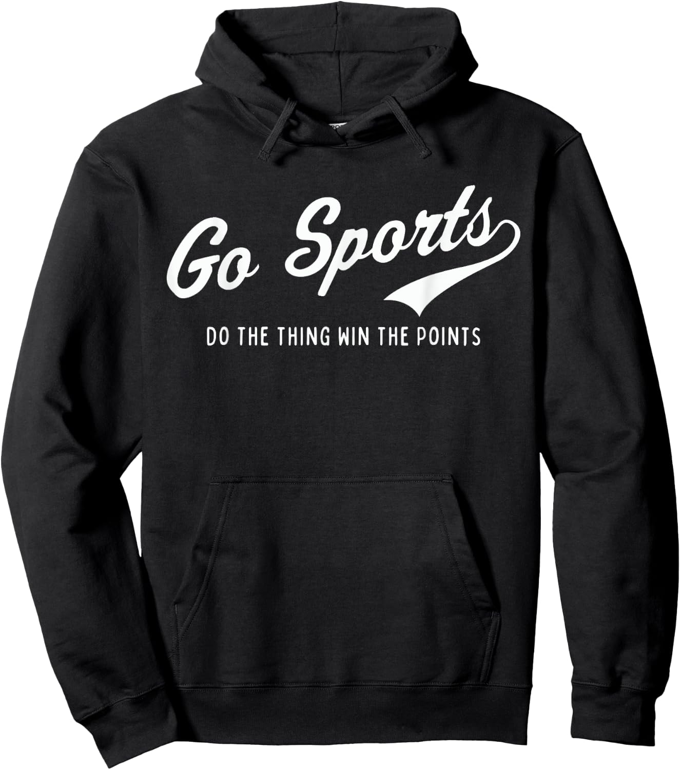 Go Sports! Do the Thing Win The Points Funny Saying Sports Hoodie - Hoodie | Black