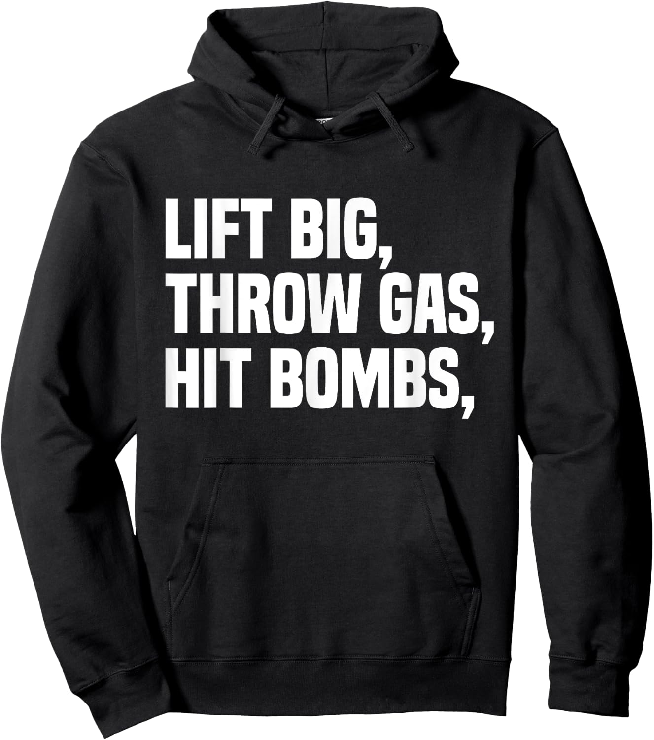 Lift Big, Throw Gas, Hit Bombs Hoodie - Hoodie | Black