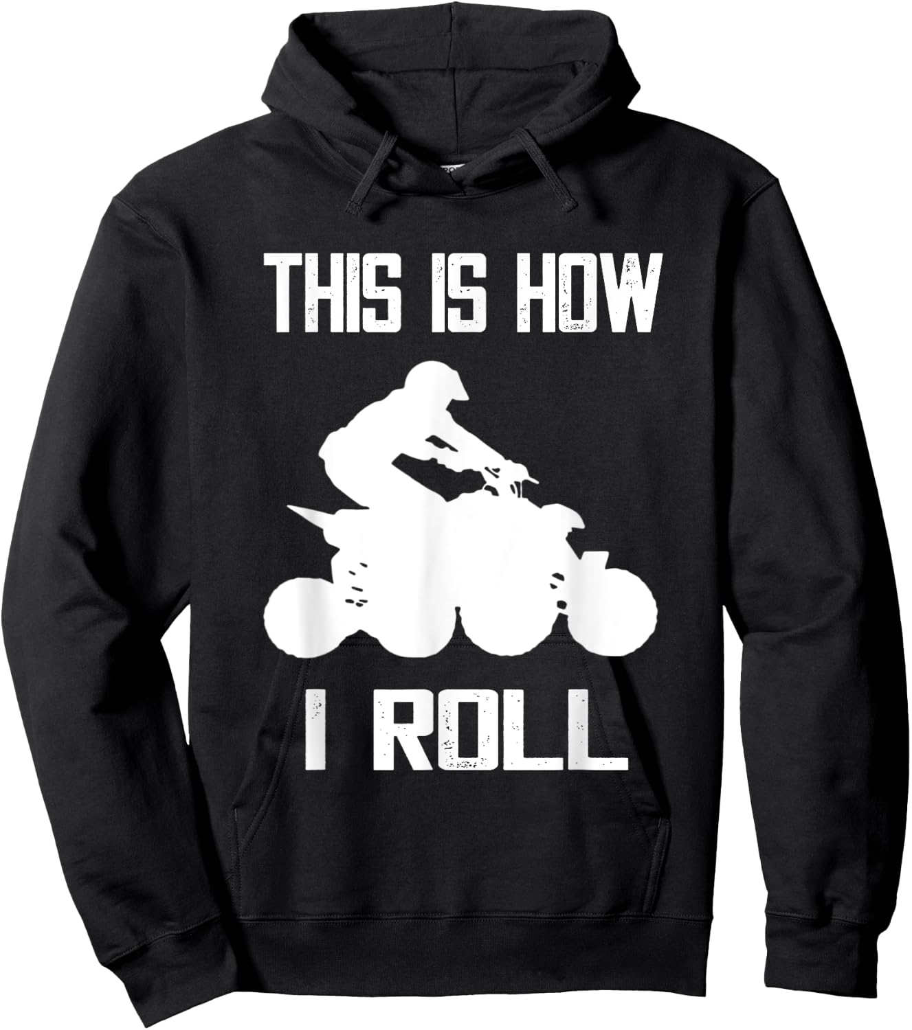 Four Wheeler This Is How I Roll ATV Off Road Quad Biker Quad Hoodie - Hoodie | Black