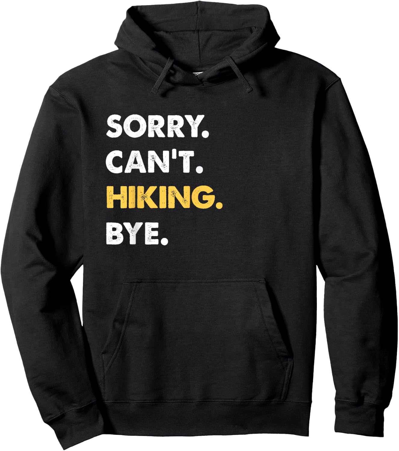 Sorry Can't Hiking Bye Funny Hiking Hoodie - Hoodie | Black