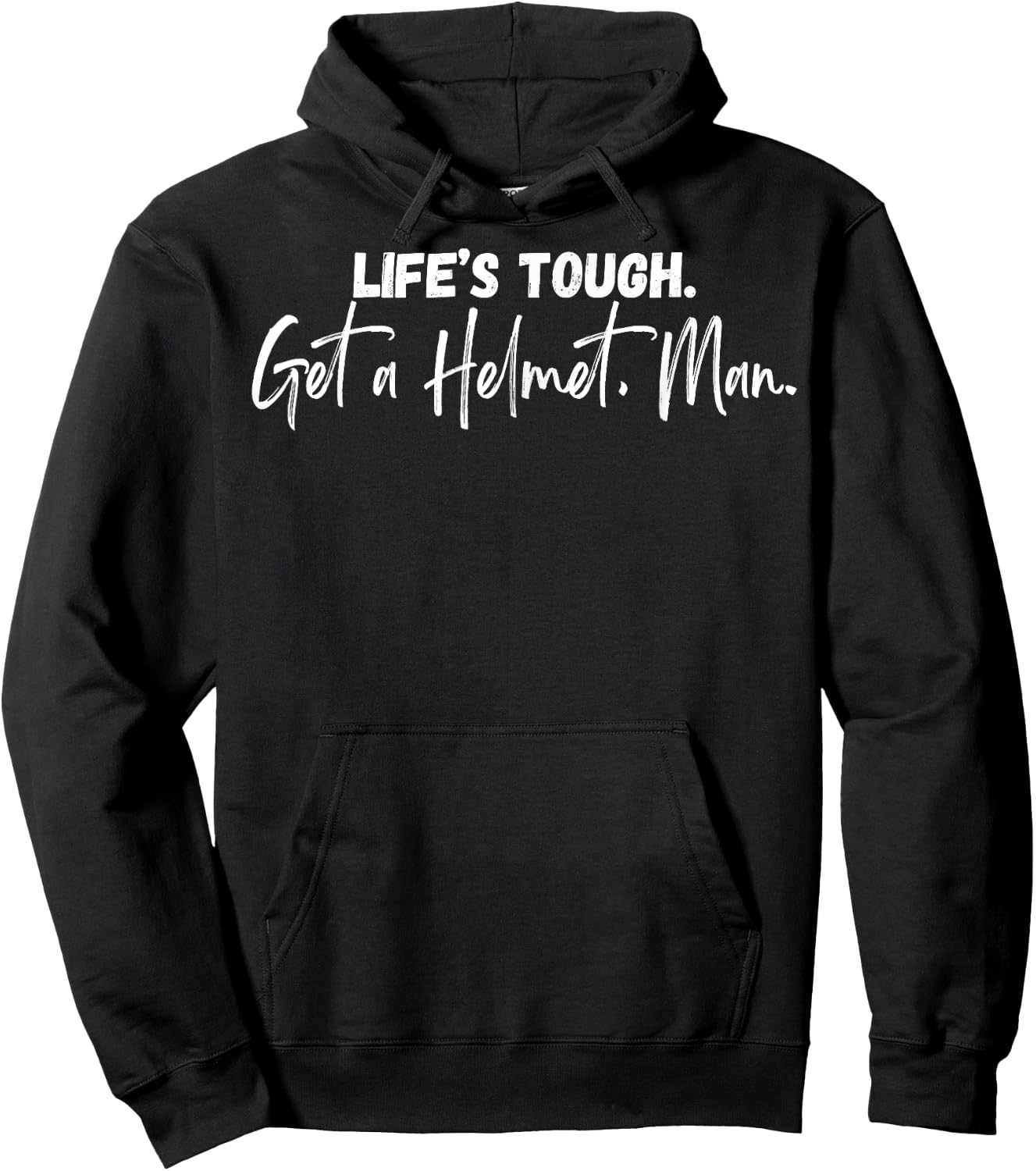 Life's Tough Get A Helmet Man Hoodie - Hoodie | Black