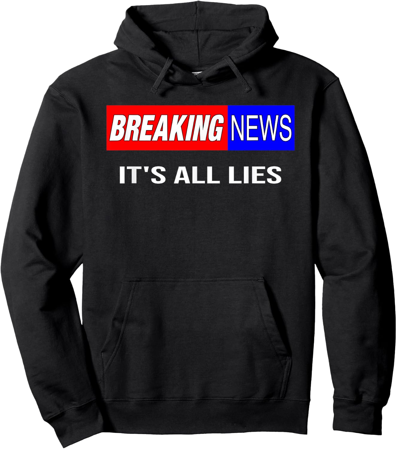 Breaking News It's All Lies Conspiracy Theory Truth Seeker Hoodie - Hoodie | Black
