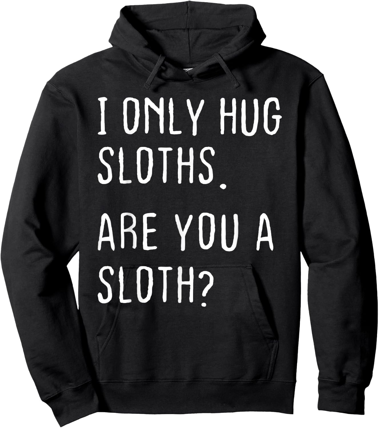 Funny Sloths Hugger Theme I Only Hug Sloths Are You A Sloth? -Kids Black Small Hoodie - Hoodie | Black