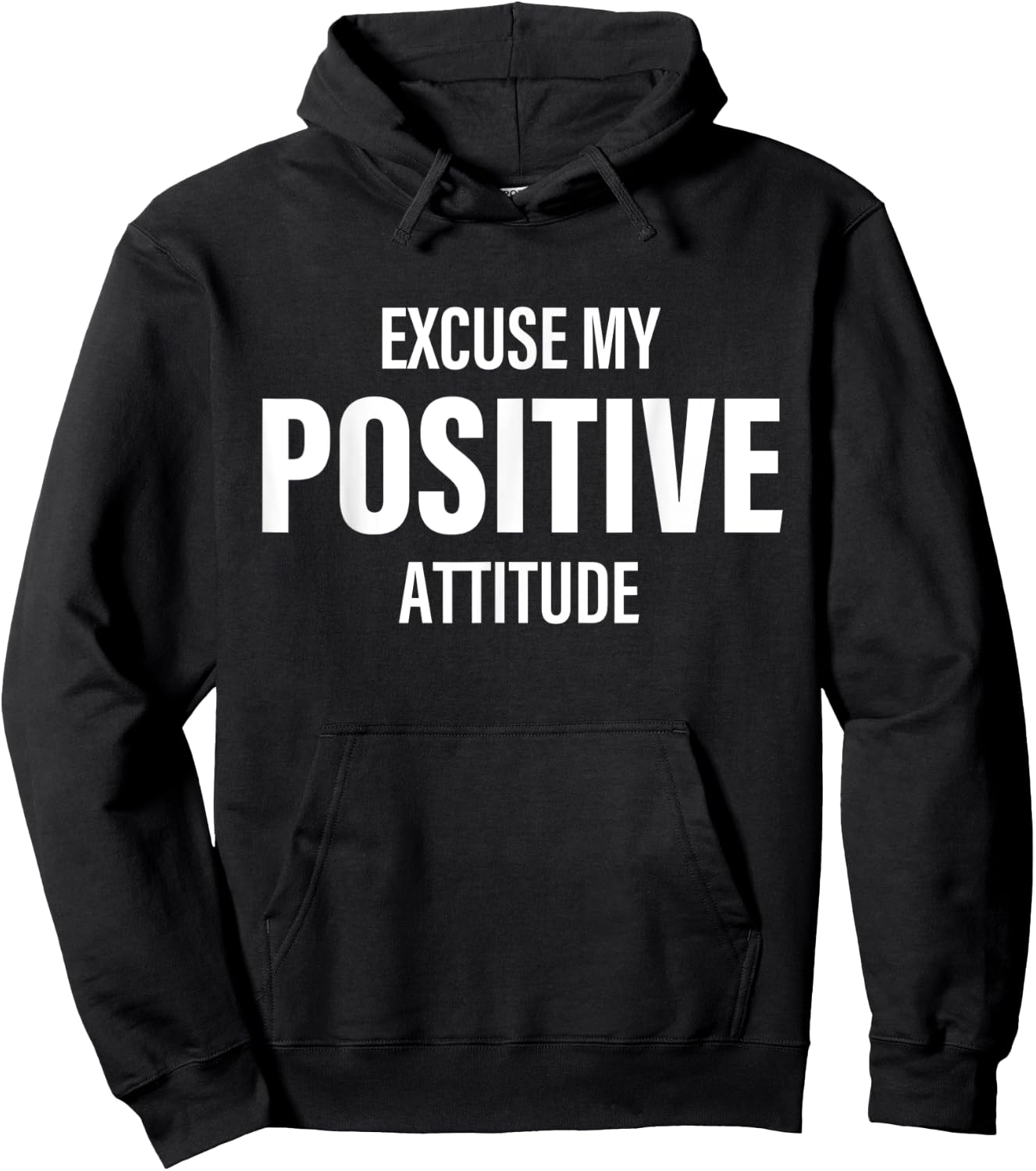 Excuse My Positive Attitude Apparel Hoodie - Hoodie | Black