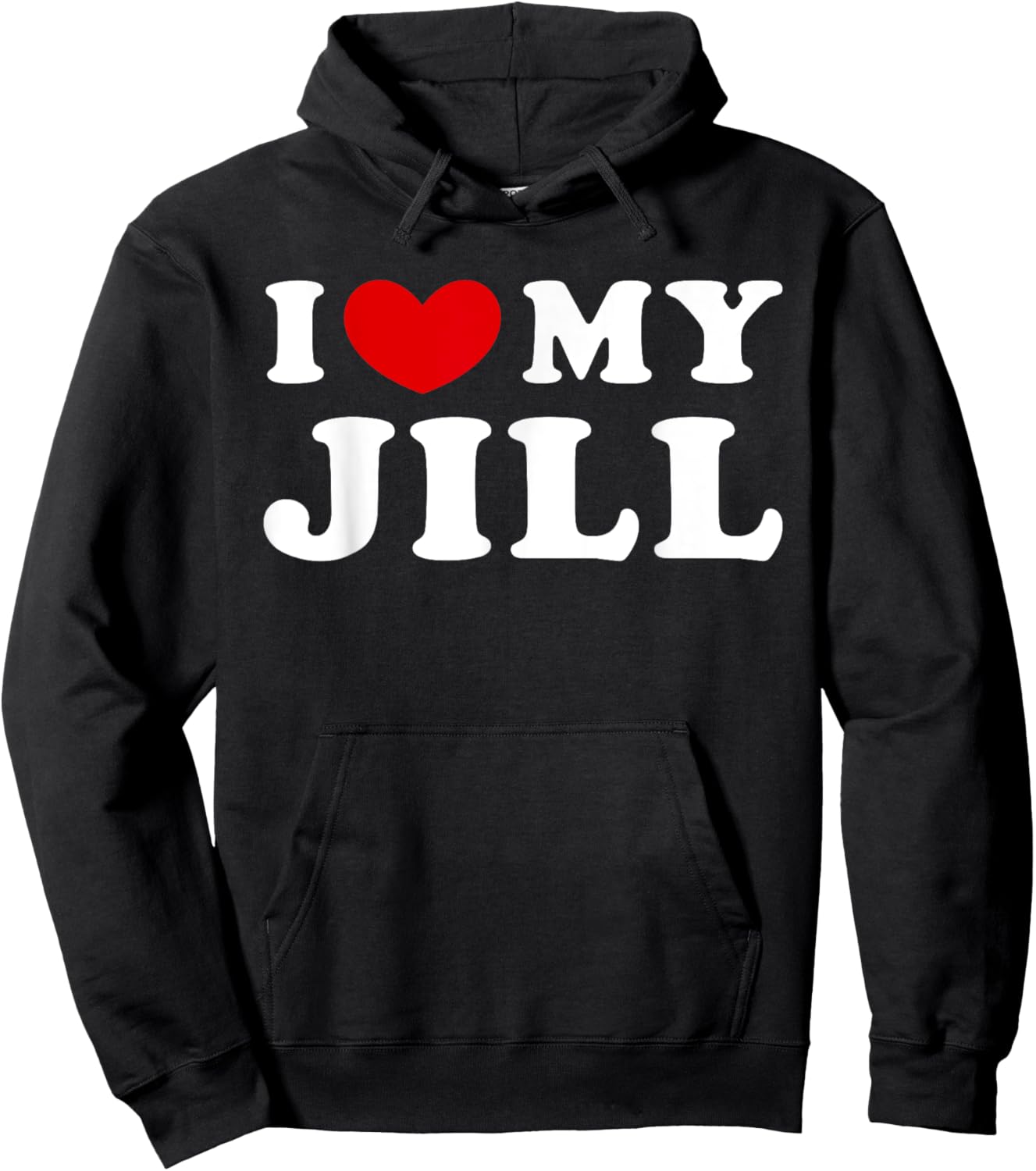 I Love My Jill, I Heart My Jill Hoodie - Hoodie | Black