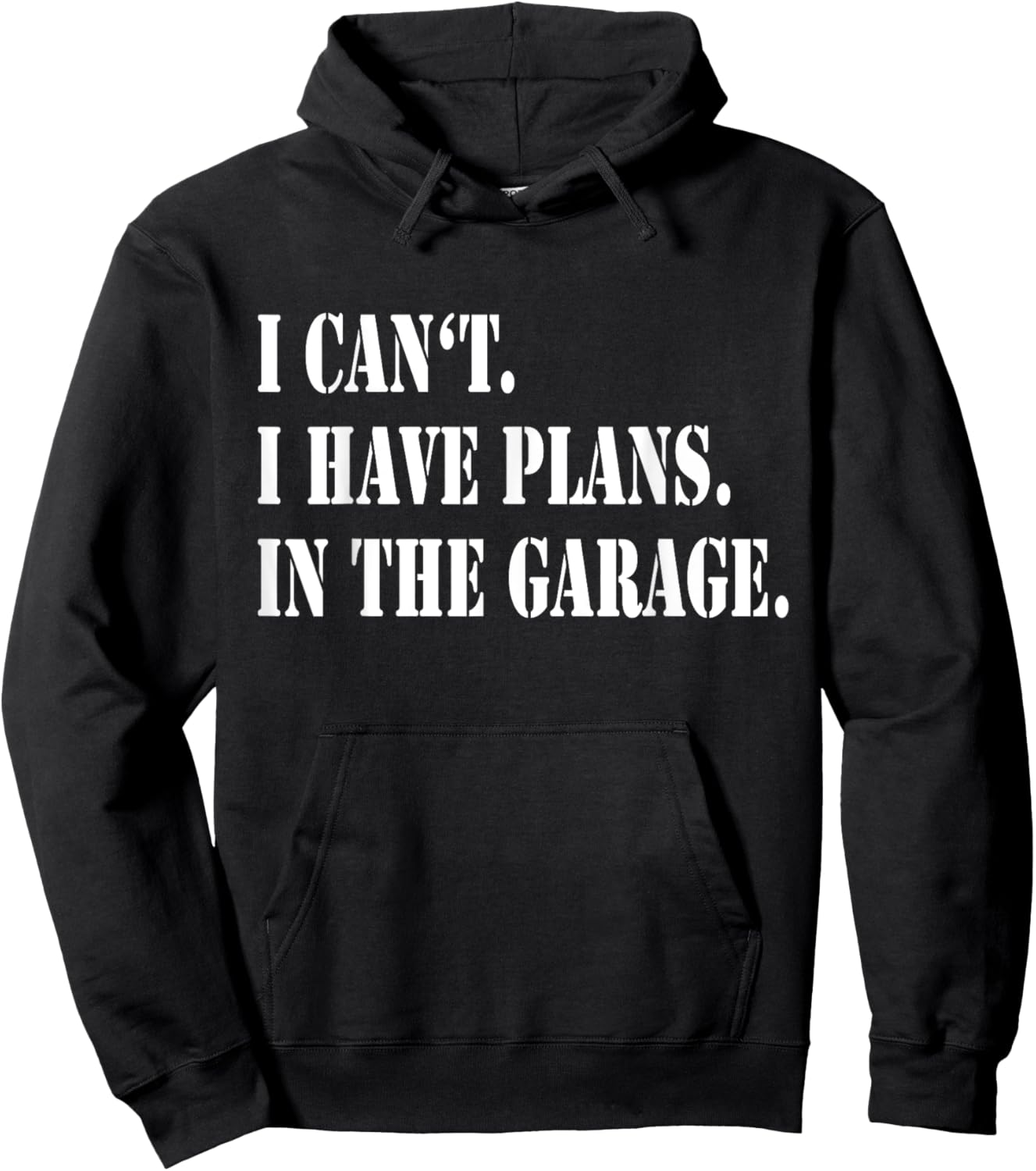 I Cant I Have Plans In The Garage Fathers Day Car Mechanics Hoodie - Hoodie | Black