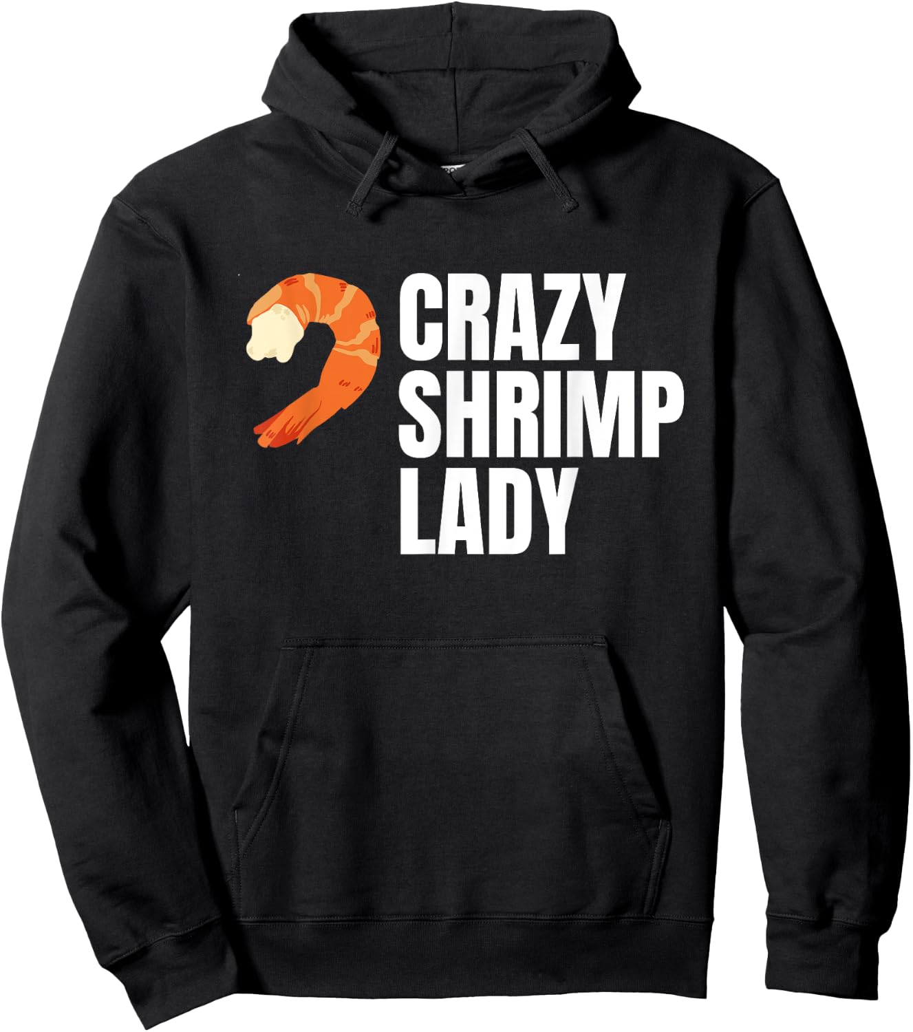 Crazy Shrimp Lady Prawns Shellfish Crustaceans Hoodie - Hoodie | Black