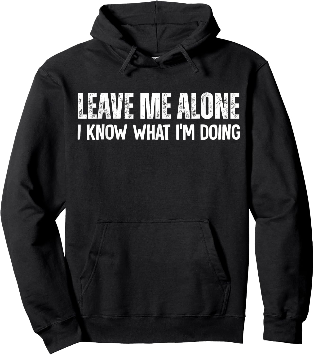 Leave Me Alone I Know What I'm Doing Hoodie - Hoodie | Black