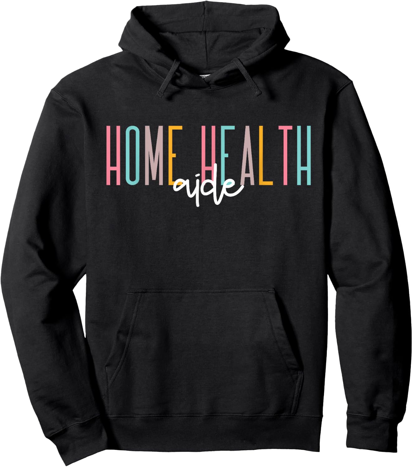 Home Health Aide Home Health Nurse healthcare Appreciation Hoodie - Hoodie | Black