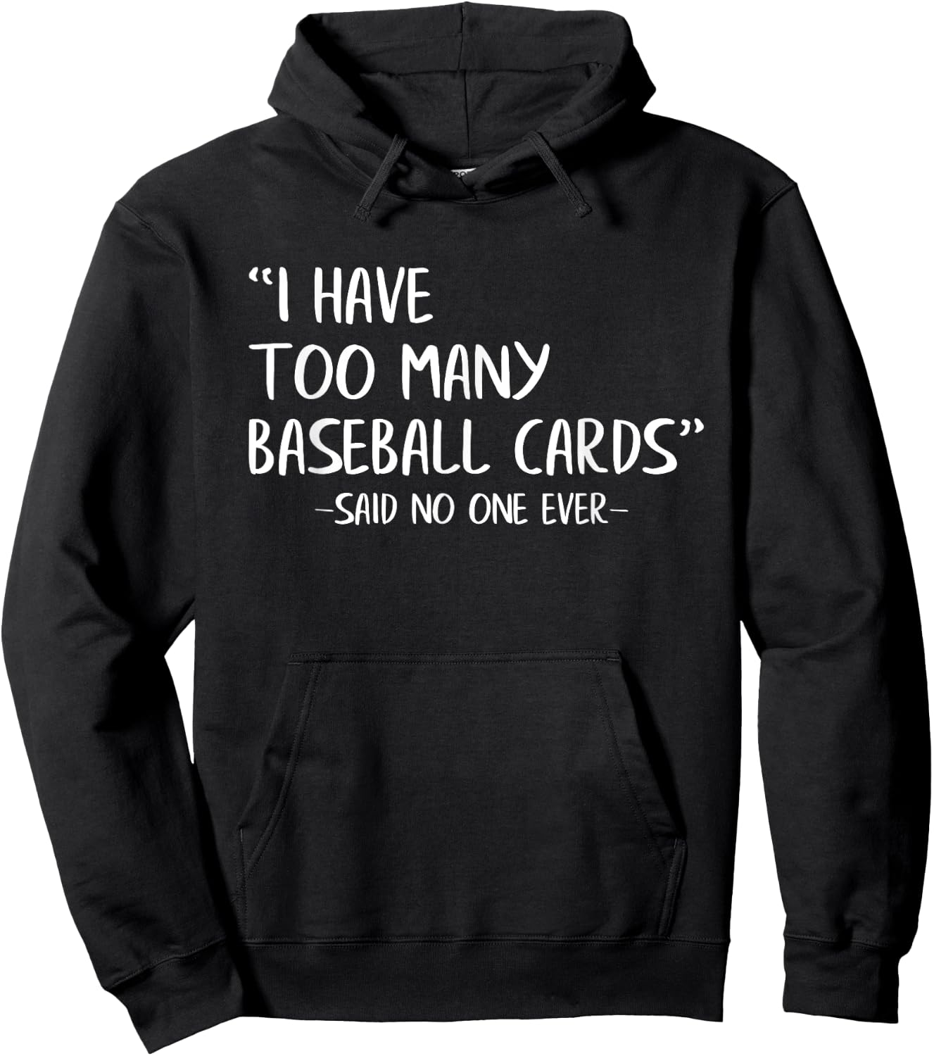 Funny Baseball Cards Collector I Have Too Many Baseball Card Hoodie - Hoodie | Black