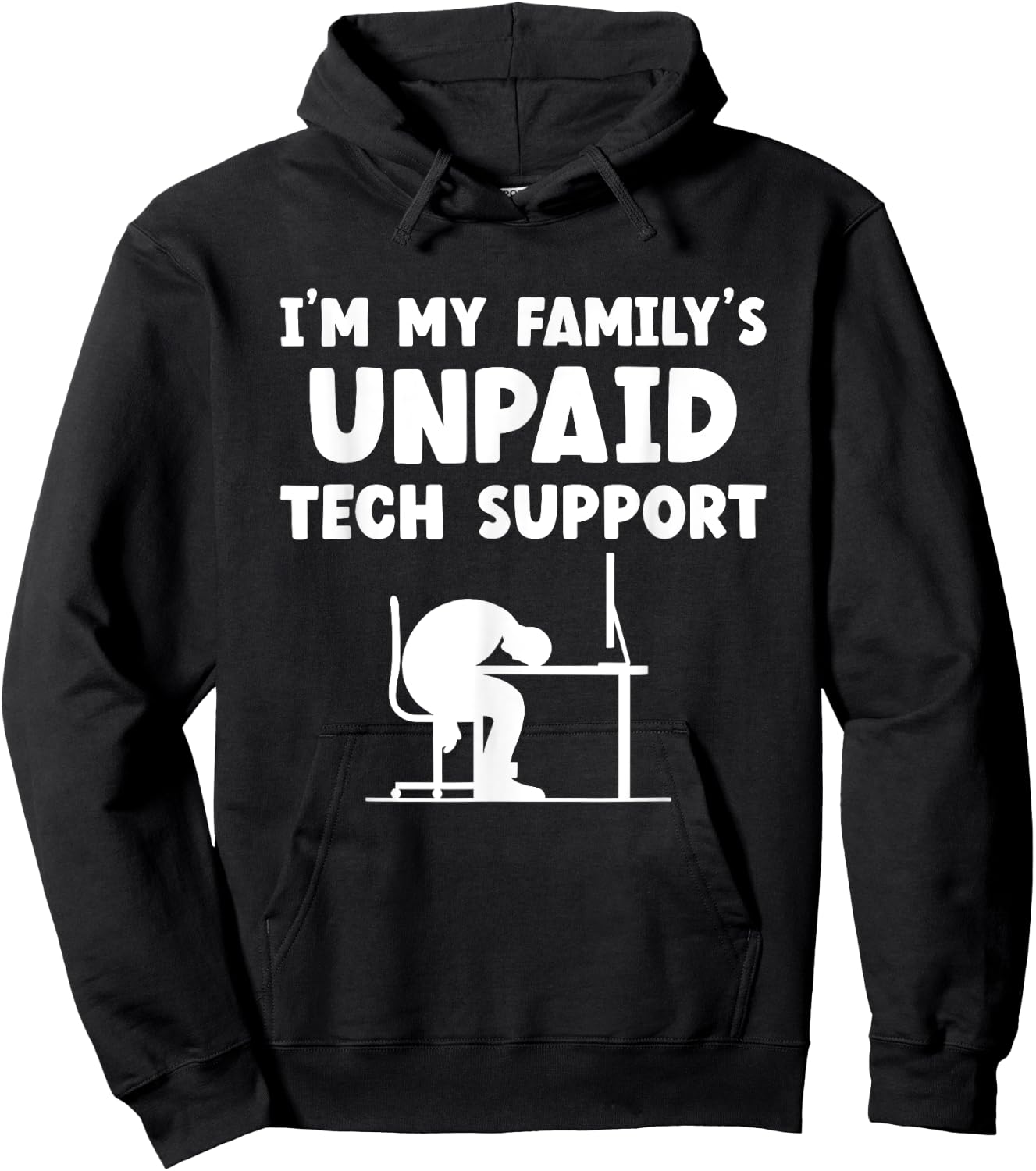 I'm My Family's Unpaid Tech Support IT Nerd Geek Computer Hoodie - Hoodie | Black