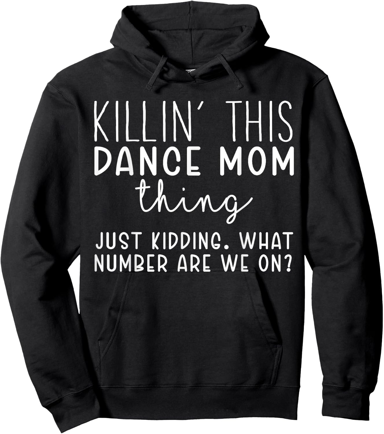 What Number Are We On? Funny Dance Mom Hoodie - Hoodie | Black